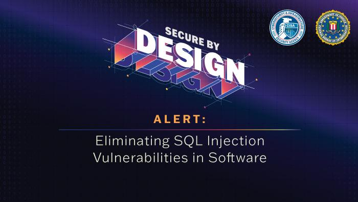 CISA, FBI to tech vendors: Enough with the SQLi flaws