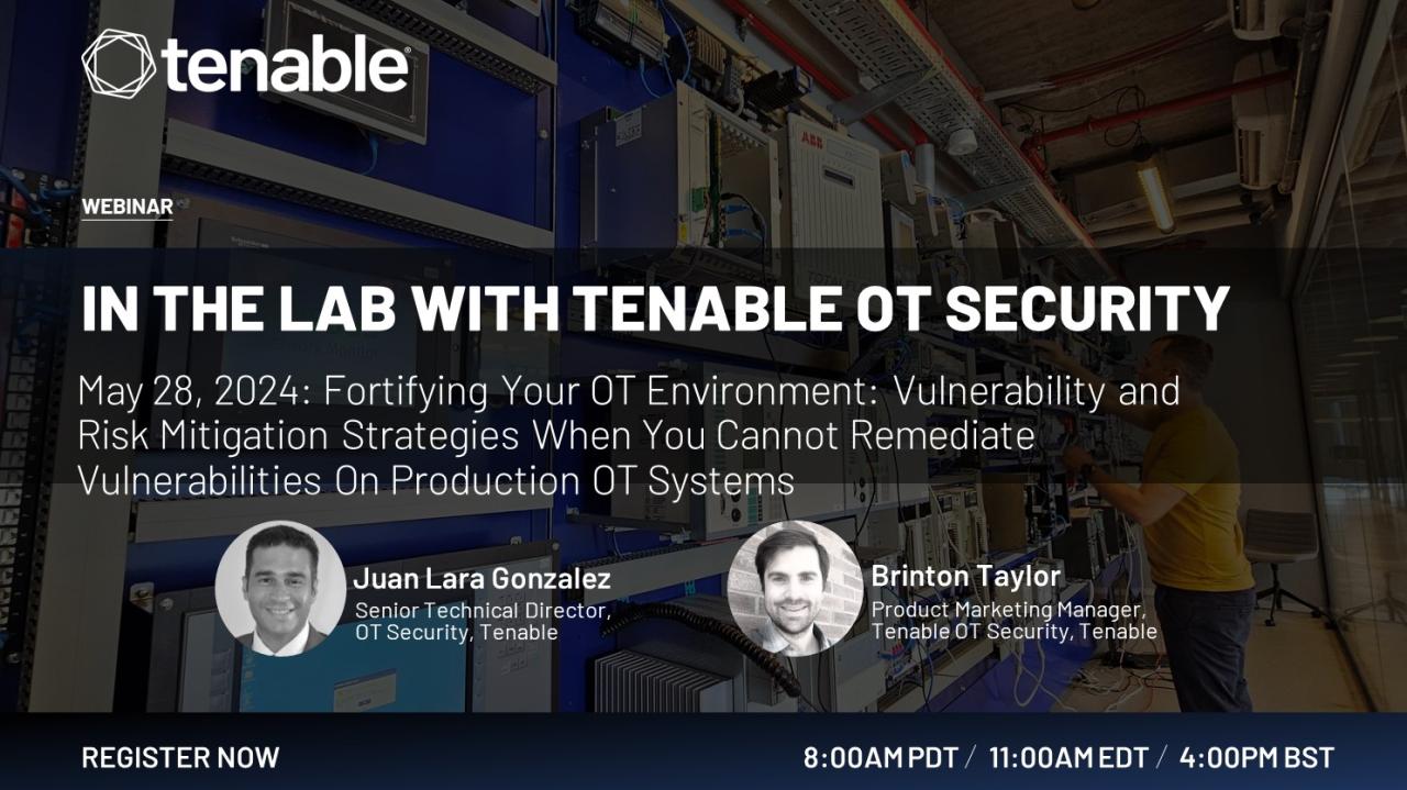 Fortifying Your OT Environment: Vulnerability and Risk Mitigation Strategies When You Cannot Remediate Vulnerabilities On Production OT Systems