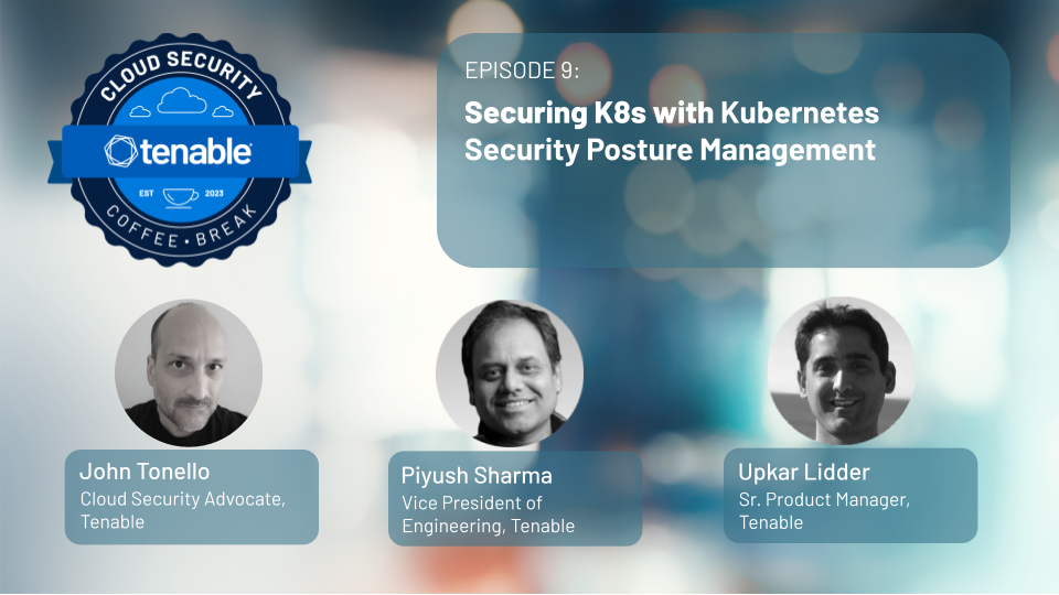 Episode 9: Securing K8s with Kubernetes Security Posture Management