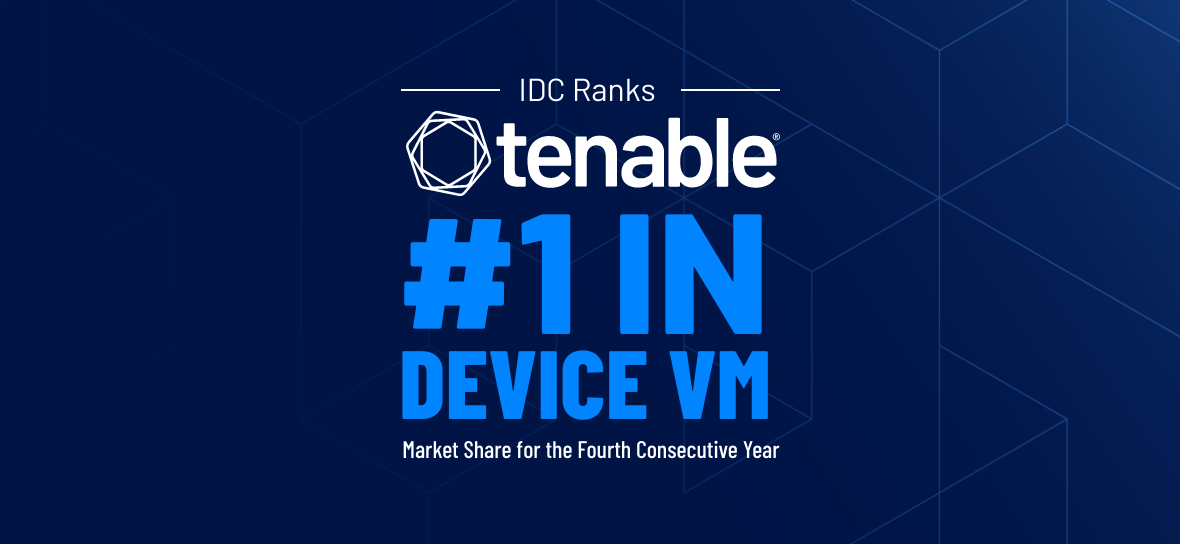 IDC Ranks Tenable No. 1 in Worldwide Device Vulnerability Management Market Share for the Fourth Consecutive Year