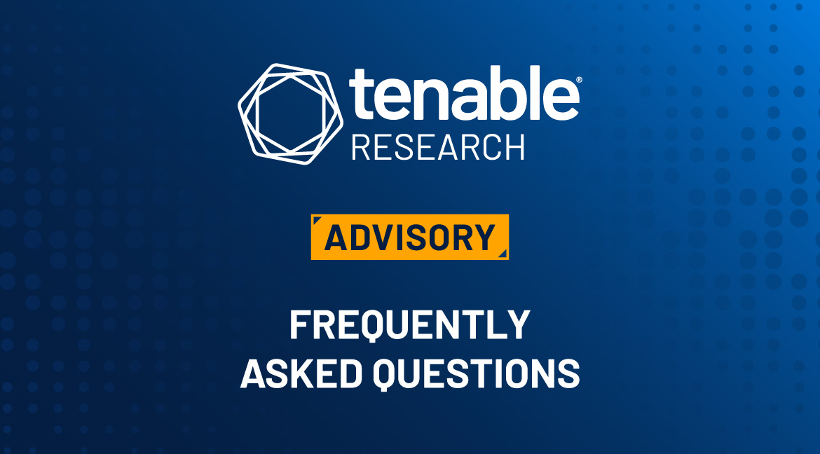 A logo for Tenable Research at the top of the image, with the words 'Advisory' in a rectangular orange box underneath the logo. Underneath the rectangular box are the words "Frequently Asked Questions" as the text is on top of a blue gradient background.