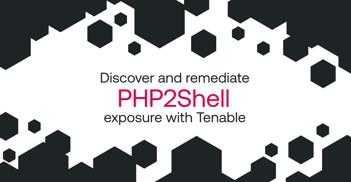 Discover and remediate PHP2Shell exposure with Tenable image