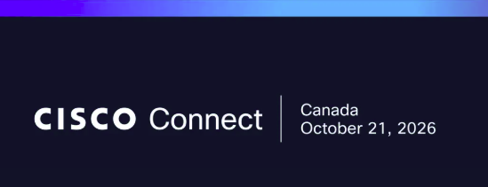 Cisco Connect Canada 2026