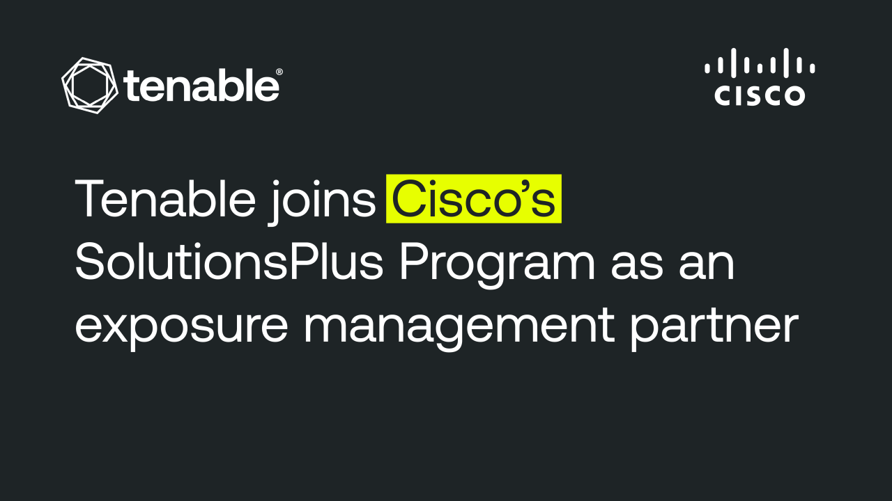 Tenable Joins Cisco’s SolutionsPlus Program as an Exposure Management Partner for Vulnerability Management Customers image