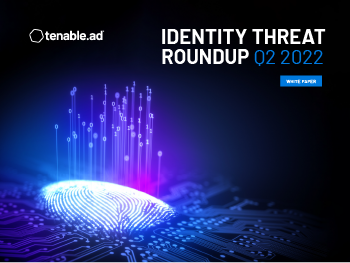 Identity Threat Roundup Q2 2022 report thumbnail
