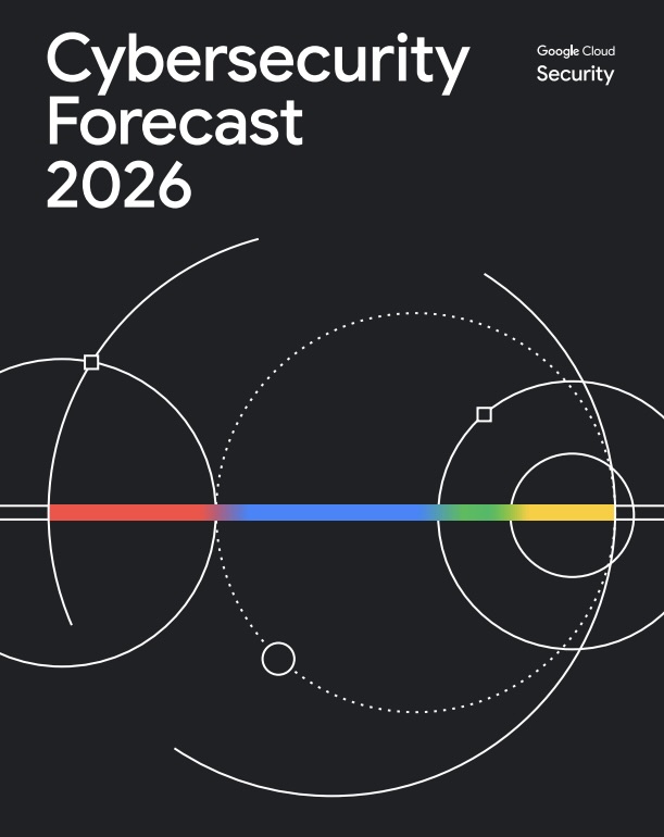 Cover page of Google's "Cybersecurity Forecast 2026" report