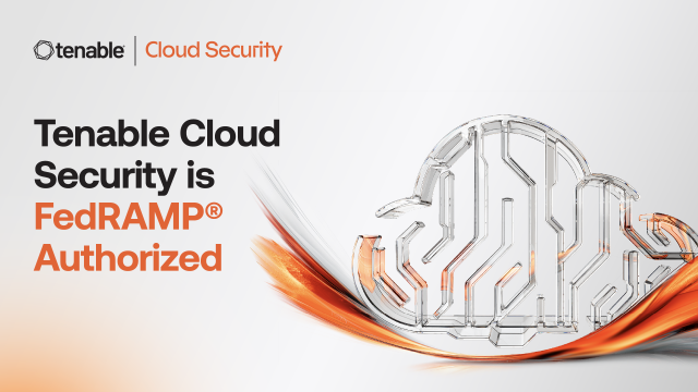 Tenable Achieves FedRAMP Authorization for Tenable One and Tenable Cloud Security