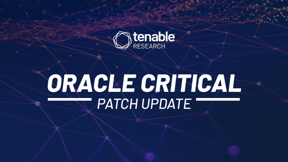 Tenable Research's Analysis of the Oracle Critical Patch Update