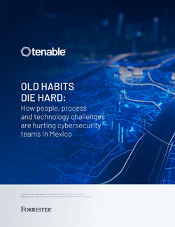 Les vieilles habitudes ont la vie dure :How People Process and Technology Challenges Are Hurting Cybersecurity Teams in Mexico