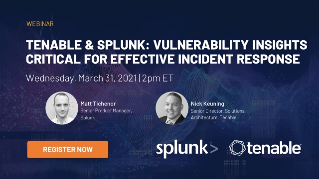 Tenable & Splunk: Vulnerability Insights Critical for Effective Incident Response