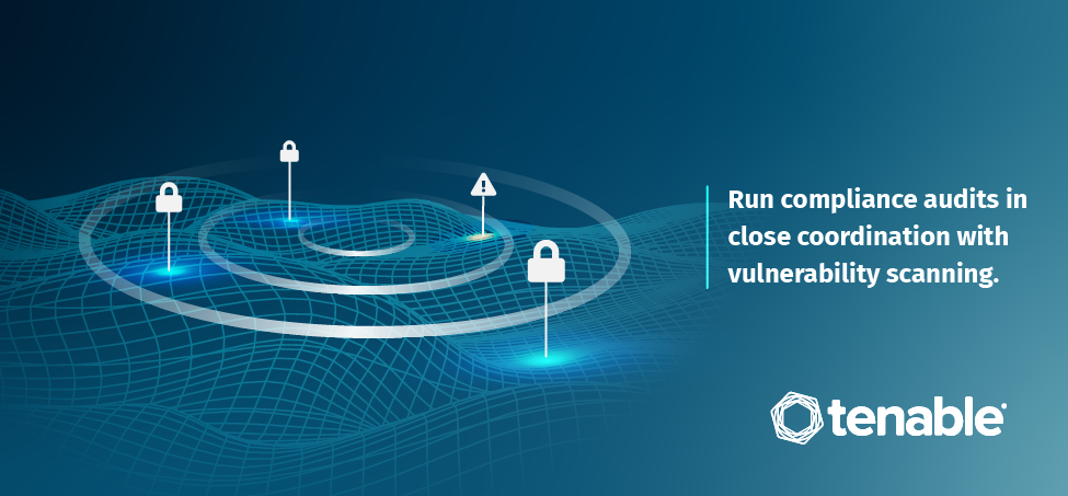 Run compliance audits in close coordination with vulnerability scanning