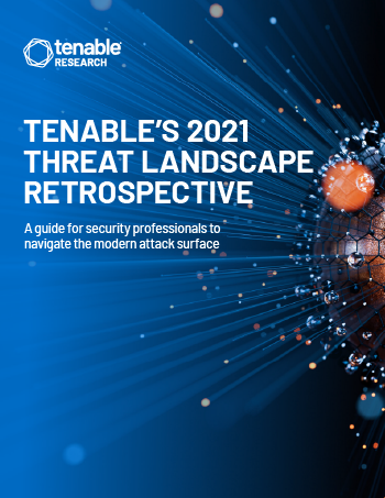 Tenable’s 2021 Threat Landscape Retrospective