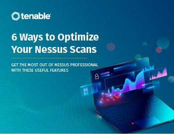 6 Ways to Optimize Your Nessus Scans